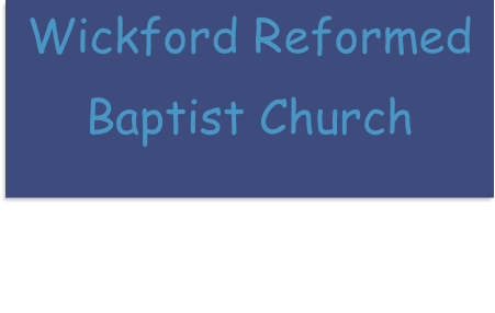 Wickford Reformed
Baptist Church 
